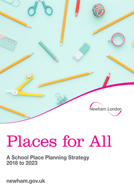 A School Place Planning Strategy 2018 to 2023 Newham.Gov.Uk