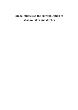 Model Studies on the Eutrophication of Shallow Lakes and Ditches Promotoren: Prof