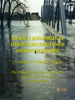 Physically Based Modeling of Extreme Flood Generation and Assessment of Flood Risk