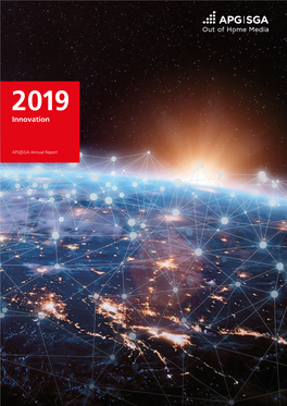 Annual Report 2019 APG|SGA Annual Report 2019 Innovation Innovations Represent Upheaval, Development, Improvement and Transformation