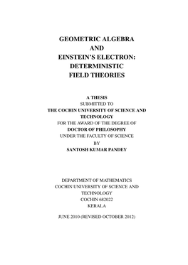 Geometric Algebra and Einstein's Electron:Deterministic Field Theories