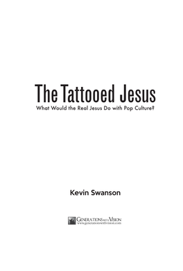 The Tattooed Jesus What Would the Real Jesus Do with Pop Culture?