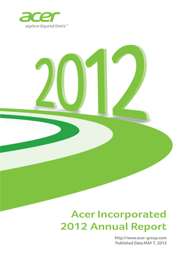 Acer Incorporated 2012 Annual Report Printed on Eco-Friendly Paper with Soy Ink