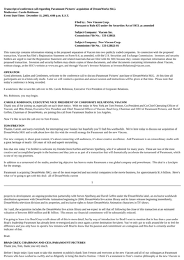 Transcript of Conference Call Regarding Paramount Pictures' Acquisition of Dreamworks SKG Moderator: Carole Robinson Event Date/Time: December 11, 2005, 4:00 P.M