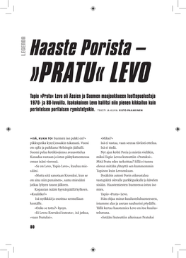 PRATU« LEVO Tapio »Pratu« Levo Oli Ässien Ja Suomen Maajoukkueen Luottopuolustaja 1970- Ja 80-Luvuilla