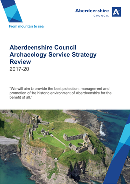 Aberdeenshire Council Archaeology Service Strategy Review 2017-20