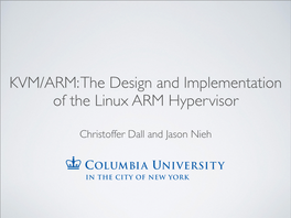 KVM/ARM: the Design and Implementation of the Linux ARM Hypervisor