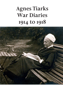 Agnes Tiarks War Diaries 1914 to 1918 Agnes Tiarks War Diaries