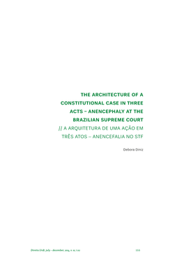 The Architecture of a Constitutional Case in Three Acts – Anencephaly at the Brazilian Supreme Court // a Arquitetura De Uma Ação Em Três Atos – Anencefalia No Stf