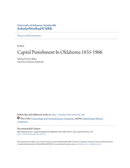 Capital Punishment in Oklahoma 1835-1966 Michael Owen Riley University of Arkansas, Fayetteville
