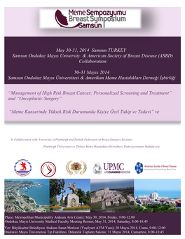 May 30-31, 2014 Samsun TURKEY Samsun Ondokuz Mayıs University & American Society of Breast Disease (ASBD) Collaboration