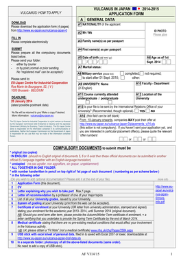 VULCANUS in JAPAN 2014-2015 APPLICATION FORM a GENERAL DATA COMPULSORY DOCUMENTS to Submit Must Be