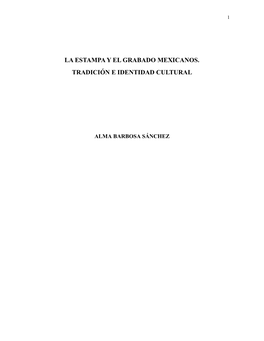 La Estampa Y El Grabado Mexicanos. Tradición E Identidad Cultural