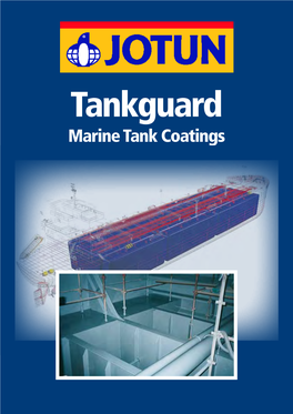 Marine Tank Coatings Understanding the Tank Operators’ Special Needs Helping You Protect Your Investment, Your Cargoes and Your Schedules