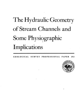 The Hydraulic Geometry of Stream Channels and Some Physiographic Implications