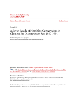 Conservatism in Glasnost-Era Discourses on Sex, 1987-1991 Svetlana Yuriyevna Ter-Grigoryan Western Kentucky University, Svetlana.Ter-Grigoryan604@Topper.Wku.Edu
