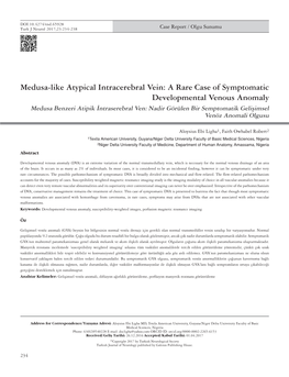 A Rare Case of Symptomatic Developmental Venous Anomaly Medusa Benzeri Atipik İntraserebral Ven: Nadir Görülen Bir Semptomatik Gelişimsel Venöz Anomali Olgusu