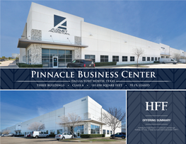 Pinnacle Business Center DALLAS/FORT WORTH, TEXAS THREE BUILDINGS • CLASS a • 181,050 SQUARE FEET • 95.1% LEASED