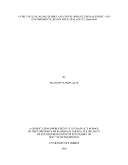 Until You Live Alone in the Land: Development, Displacement, and Environmentalism in the Rural South, 1960-1994