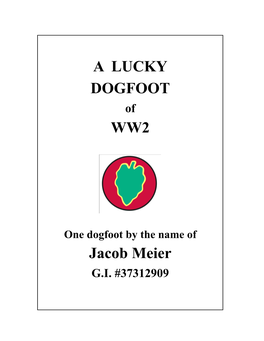 A LUCKY DOGFOOT WW2 Jacob Meier