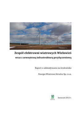 Zespół Elektrowni Wiatrowych Wielowieś Wraz Z Zewnętrzną Infrastrukturą Przyłączeniową