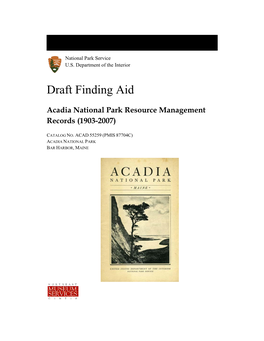 Draft Finding Aid: Acadia National Park Resource Management Records
