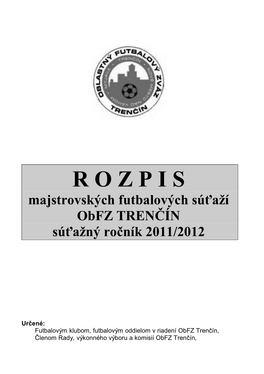 R O Z P I S Majstrovských Futbalových Sú Ťaží Obfz TREN ČÍN Sú Ťažný Ro Čník 2011/2012