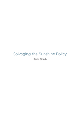 Salvaging the Sunshine Policy David Straub 16 | Joint U.S.-Korea Academic Studies