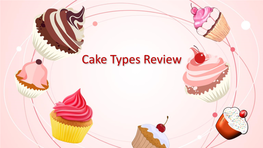 Cake Types Review Shortened Or Butter