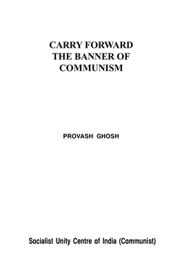 Carry Forward the Banner of Communism 1