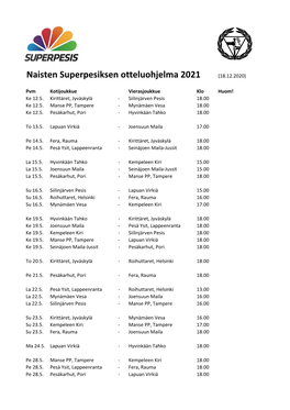 Naisten Superpesiksen Otteluohjelma 2021 (18.12.2020)