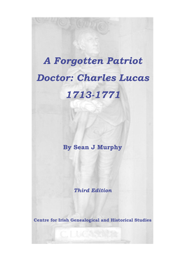 A Forgotten Patriot Doctor: Charles Lucas 1713-1771