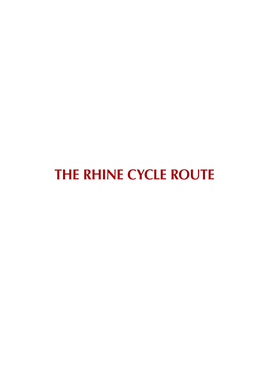 THE RHINE CYCLE ROUTE About the Author Mike Has Been a Keen Long Distance Cyclist for Over 25 Years