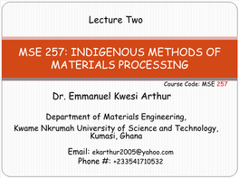 Mse 257: Indigenous Methods of Materials Processing