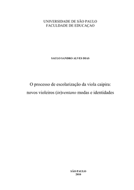 O Processo De Escolarização Da Viola Caipira: Novos Violeiros ( in )Ventano Modas E Identidades