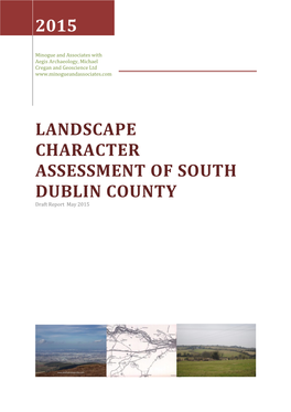 LANDSCAPE CHARACTER ASSESSMENT of SOUTH DUBLIN COUNTY Draft Report May 2015