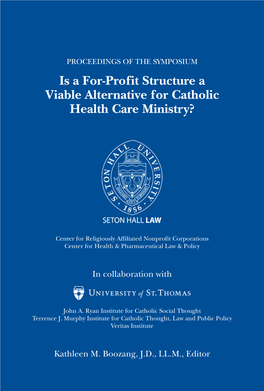 Is a For-Profit Structure a Viable Alternative for Catholic Health Care Ministry?