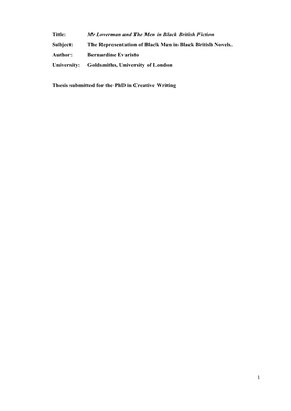 The Representation of Black Men in Black British Novels. Author: Bernardine Evaristo University: Goldsmiths, University of London