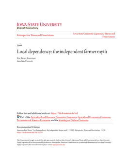 Local Dependency: the Independent Farmer Myth Eric Bruce Imerman Iowa State University