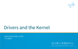 Drivers and the Kernel
