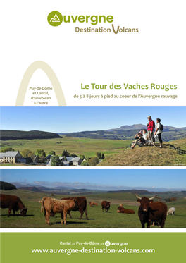 Le Tour Des Vaches Rouges Et Cantal, D’Un Volcan De 5 À 8 Jours À Pied Au Coeur De L’Auvergne Sauvage À L’Autre