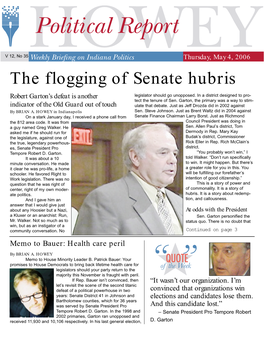 The Flogging of Senate Hubris Robert Garton’S Defeat Is Another Legislator Should Go Unopposed