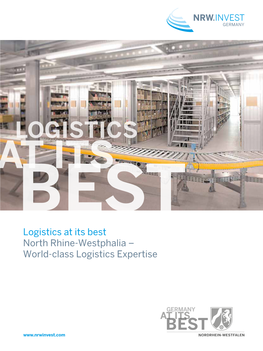 Logistics at Its Best North Rhine-Westphalia – World-Class Logistics Expertise 2 LOGISTICS at ITS BEST Logistics at Its Best