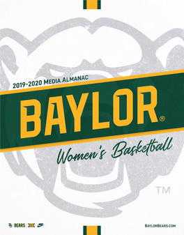 2019-20 BAYLOR LADY BEARS MEDIA ALMANAC 11Th Edition, Baylor Athletics Communications BAYLOR UNIVERSITY DEPARTMENT of ATHLETICS