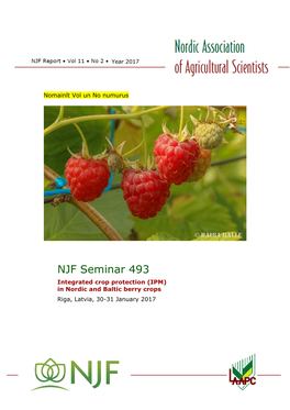 NJF Seminar 493 Integrated Crop Protection (IPM) in Nordic and Baltic Berry Crops Riga, Latvia, 30-31 January 2017