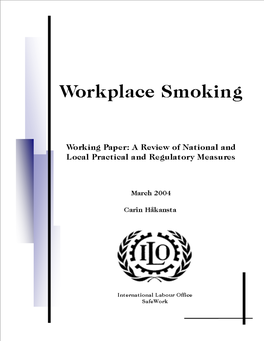 Workplace Smoking Can Be a Serious Safety and Health Hazard and a Cause of Conflict