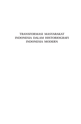 Transformasi Masyarakat Indonesia Dalam Historiografi Modern