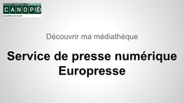 Service De Presse Numérique Europresse 1