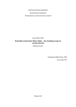 Kunstnik-Restauraator Ilmar Ojalo – Elu, Looming Ja Tegevus Restauraatorina Bakalaureusetöö