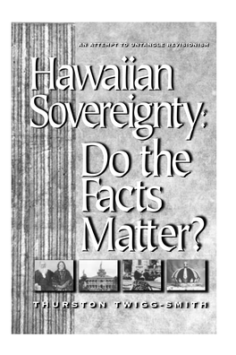 Hawaiian Sovereignty: Do the Facts Matter?